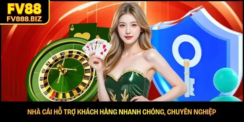 Nhà cái hỗ trợ khách hàng nhanh chóng, chuyên nghiệp