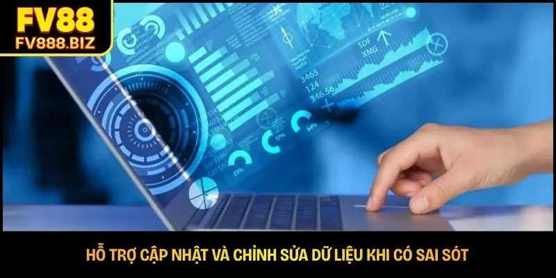 Hỗ trợ cập nhật và chỉnh sửa dữ liệu khi có sai sót 
